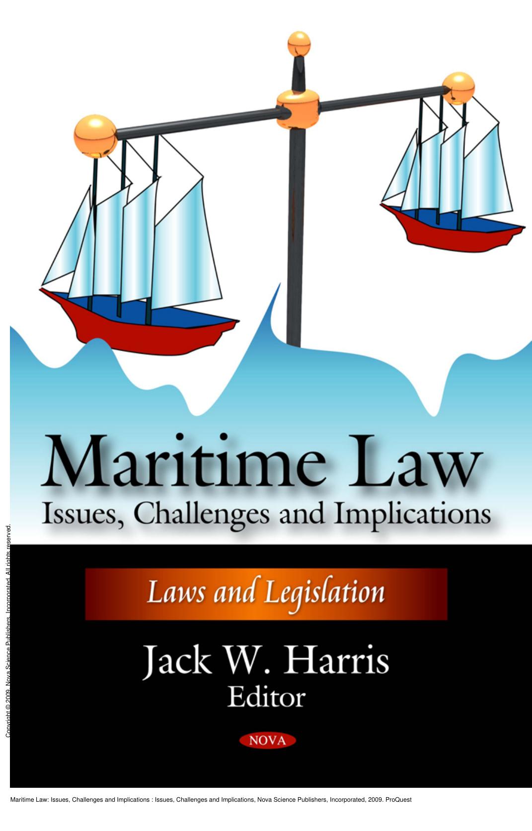 Maritime Law: Issues, Challenges and Implications : Issues, Challenges and Implications by Jack W. Harris