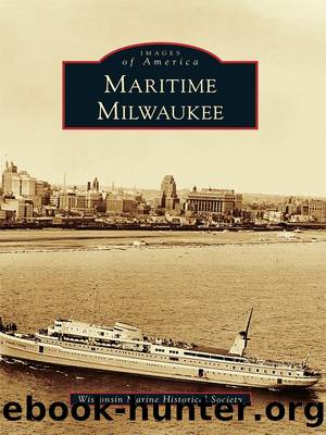 Maritime Milwaukee by Wisconsin Marine Historical Society