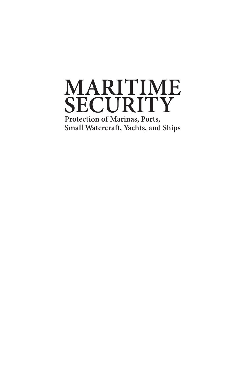 Maritime security : protection of marinas, ports, small watercraft, yachts, and ships by Benny Daniel J
