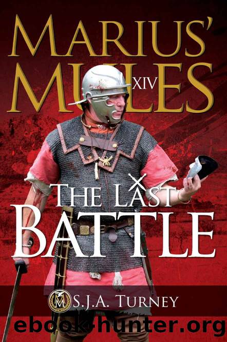 Marius' Mules XIV: The Last Battle by Turney S.J.A