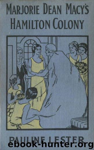 Marjorie Dean Macy's Hamilton Colony by Josephine Chase