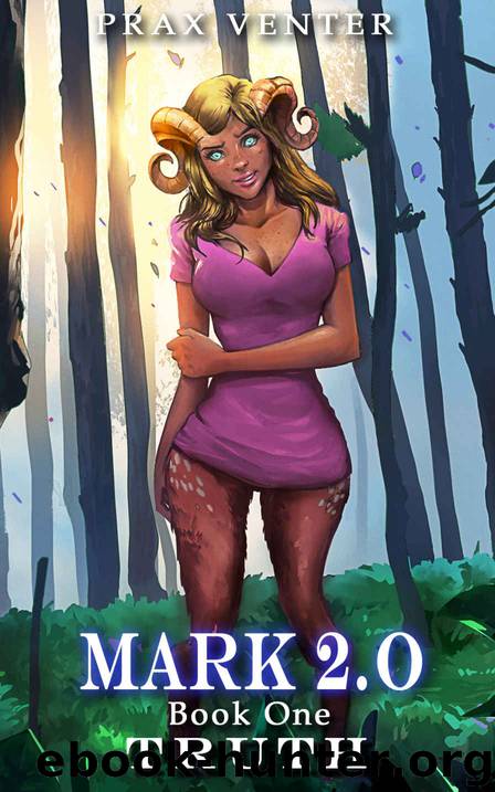 Mark 2.0: Book 1: Truth by Prax Venter
