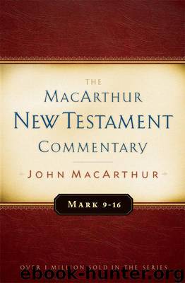 Mark 9-16 by John MacArthur