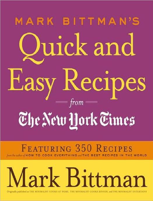 Mark Bittman's Quick and Easy Recipes From the New York Times by Mark Bittman