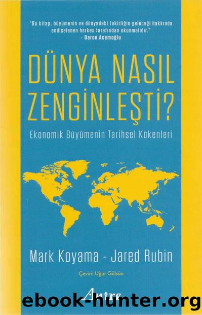 Mark Koyama & Jared Rubin by Dünya Nasıl Zenginleşti