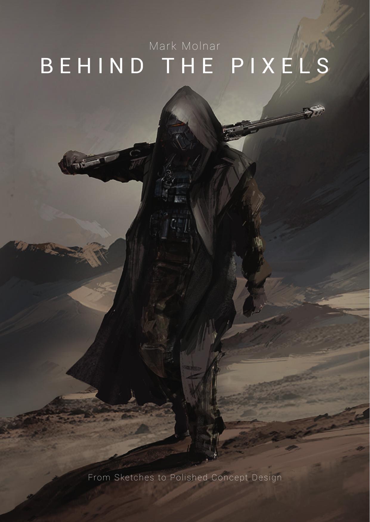 Mark Molnar - Behind the Pixels by From Sketches to Polished Concept Design (2015)