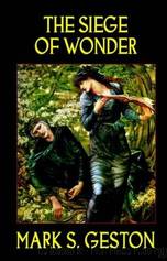 Mark S. Geston by The Siege of Wonder