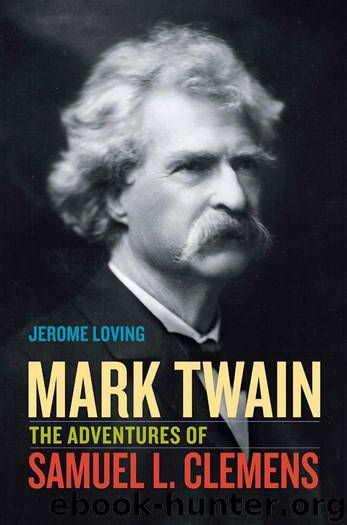 Mark Twain - The Adventures of Samuel L. Clemens by Jerome Loving