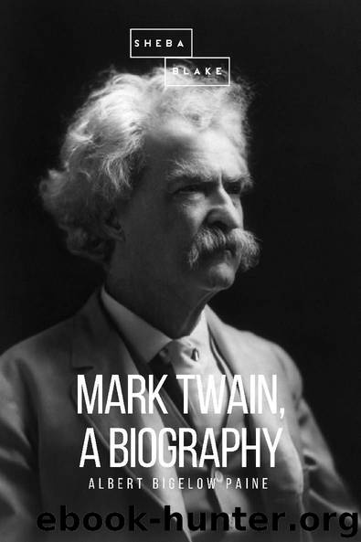 Mark Twain, a Biography by Albert Bigelow Paine