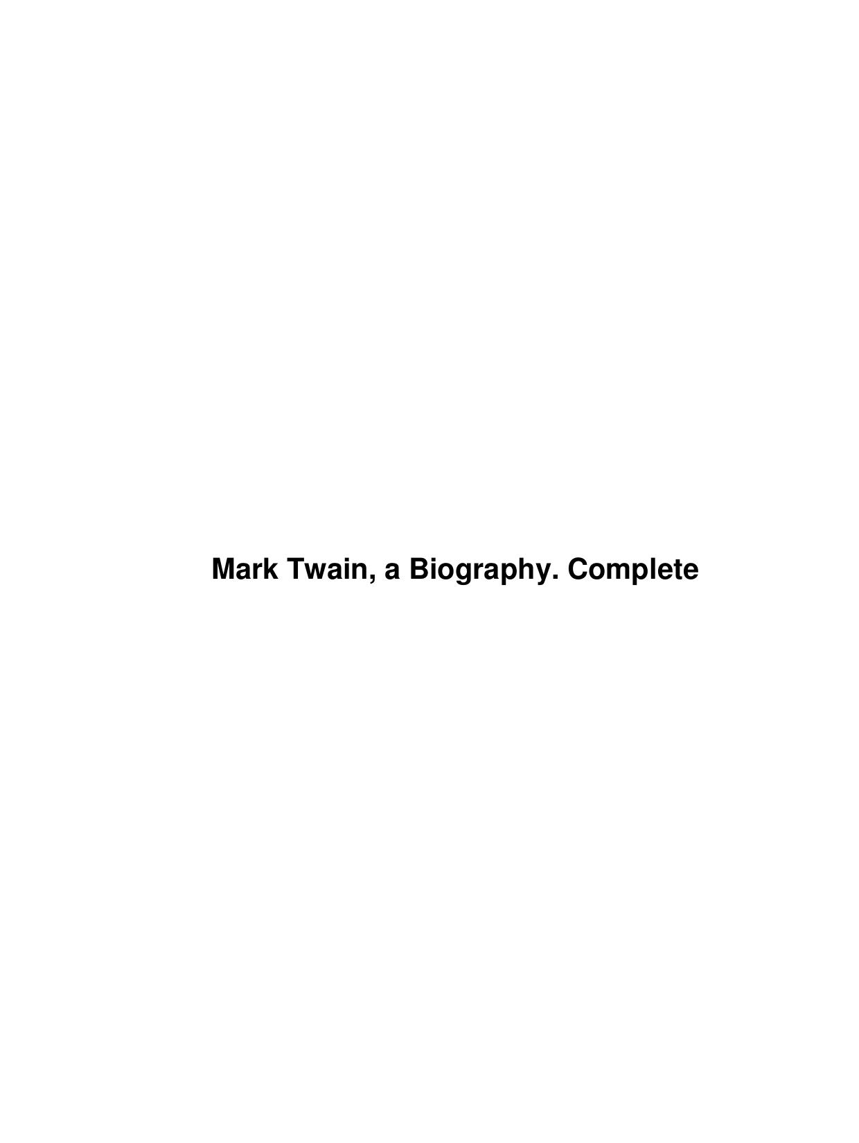 Mark Twain, a Biography. Complete by Unknown