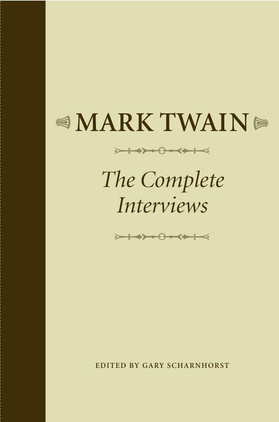 Mark Twain: The Complete Interviews by Gary Scharnhorst