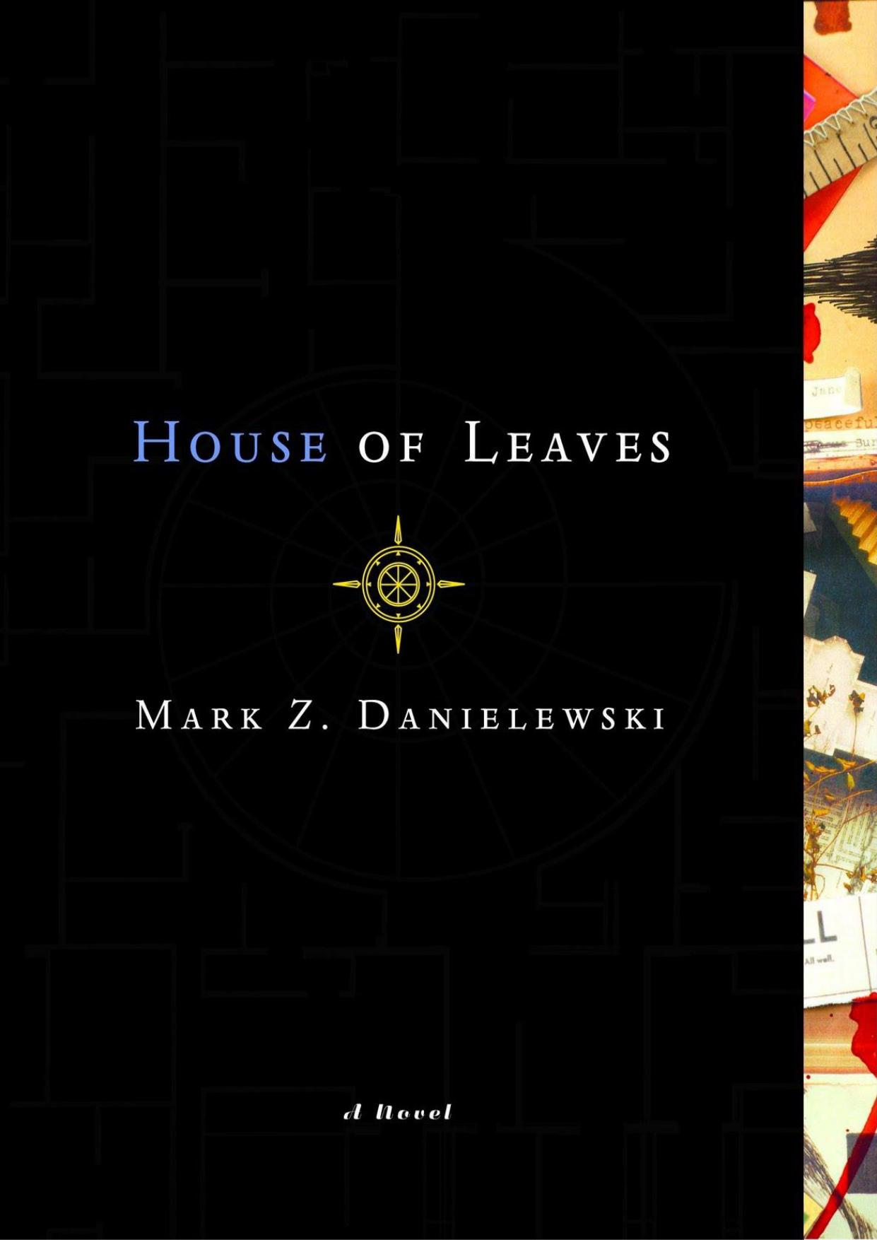 Mark Z. Danielewski's House of Leaves by Mark Z. Danielewski