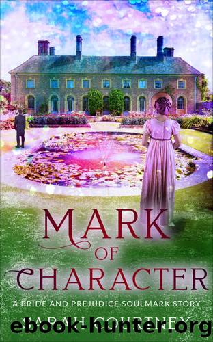 Mark of Character: A Pride and Prejudice Soulmark Story (Enchanting Tales) by Sarah Courtney