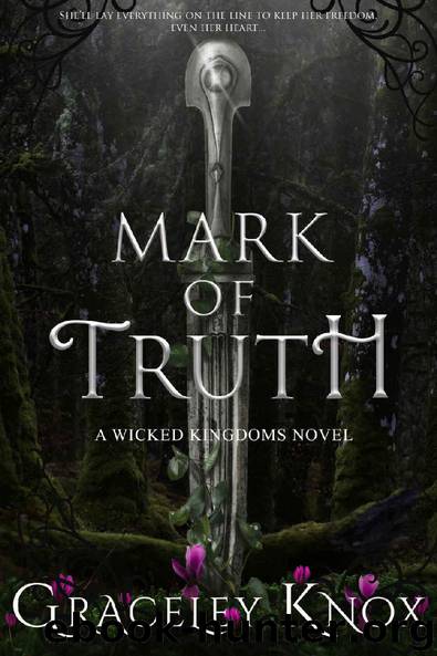 Mark of Truth (Wicked Kingdoms Book 1) by Graceley Knox