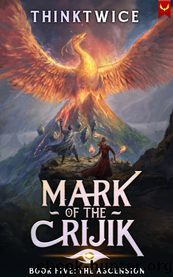 Mark of the Crijik 5: The Ascension: A LitRPG Adventure by ThinkTwice