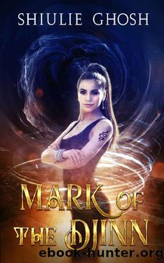 Mark of the Djinn: A Young Adult Urban Fantasy Romance by Shiulie Ghosh