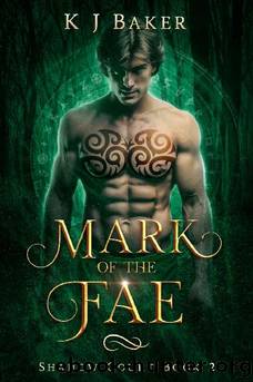Mark of the Fae: A Fated Mates Fae Romance (Shadow Court Book 2) by KJ Baker