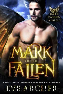 Mark of the Fallen: A Devilish Fated Mates Paranormal Romance (Dark Fallen Angels Book 1) by Eve Archer