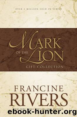 Mark of the Lion Collection by Francine Rivers
