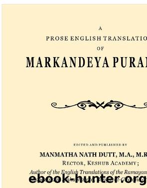 Markandeya Purana by Manmatha Nath Dutt