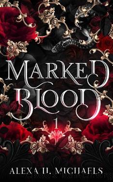 Marked Blood: An Enemies to Lovers Paranormal Romance by Alexa Michaels & Alexa H. Michaels