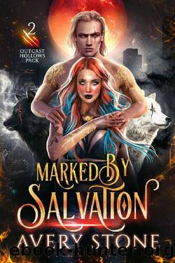 Marked By Salvation: A Paranormal Shifter Romance (Outcast Hollows Pack Book 2) by Avery Stone