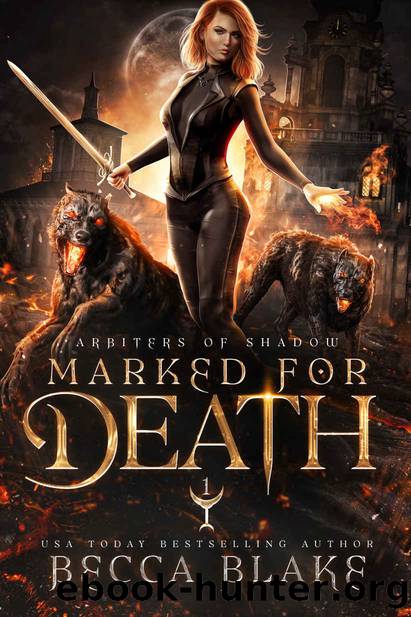 Marked For Death: A Dark Urban Fantasy Novel by Becca Blake
