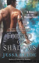 Marked Souls 02 - Forged of Shadows by Jessa Slade