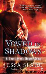 Marked Souls 03 - Vowed in Shadows by Jessa Slade
