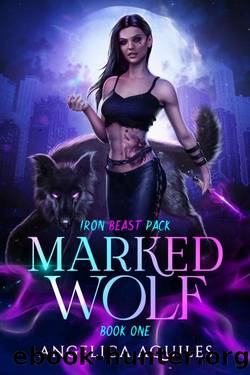 Marked Wolf: Iron Beast Pack by Angelica Aquiles