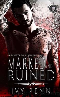 Marked and Ruined: A Games of the Underworld Novel by Ivy Penn