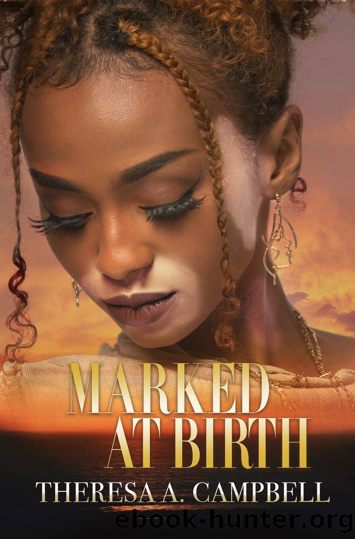 Marked at Birth by Theresa A. Campbell