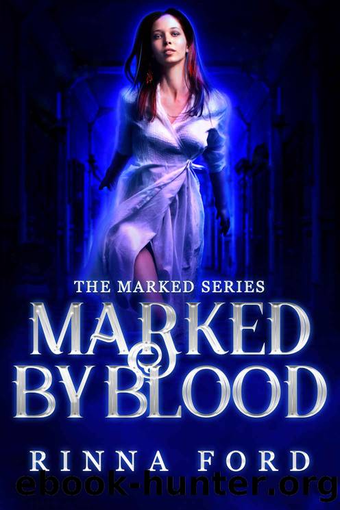 Marked by Blood: Book 2 of The Marked Series by Ford Rinna