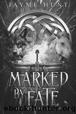 Marked by Fate: The Marked Series, Book 1 by Jayme Hunt