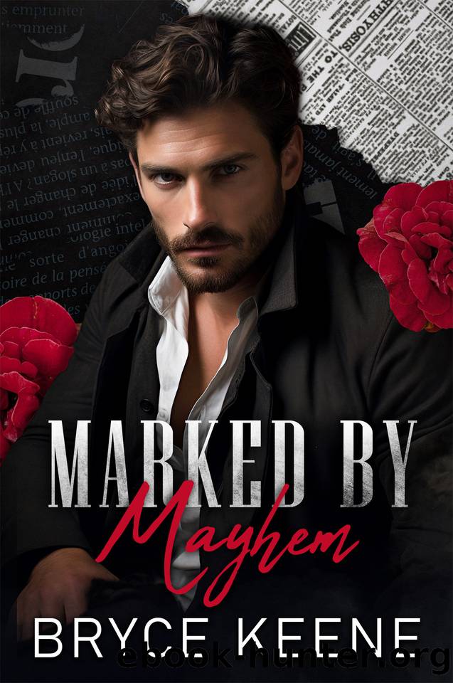 Marked by Mayhem: Dark Mafia Romance by Bryce Keene