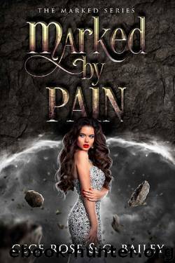 Marked by Pain (The Marked Series Book 2) by Cece Rose & G. Bailey