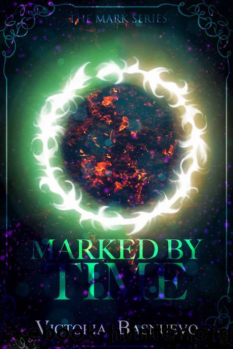 Marked by Time (The Mark Series Book 1) by Victoria Basnuevo