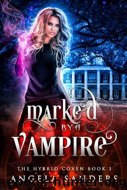 Marked by a Vampire (The Hybrid Coven Book 1) by Angela Sanders