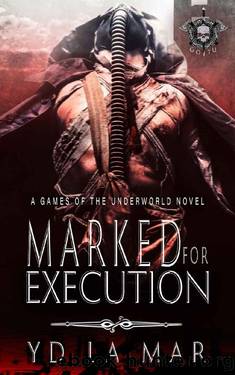 Marked for Execution: Games of the Underworld by YD La Mar