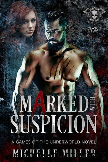 Marked with Suspicion: A Games of the Underworld Novel by Michelle Miller