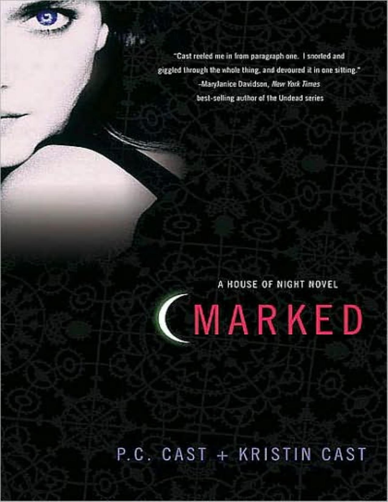 Marked: A House of Night Novel by P. C. Cast & Kristin Cast