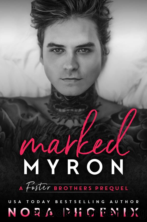 Marked: Myron: A Foster Brothers Prequel by Nora Phoenix