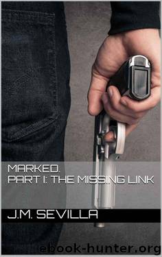 Marked. Part I: The missing Link by Sevilla J.M