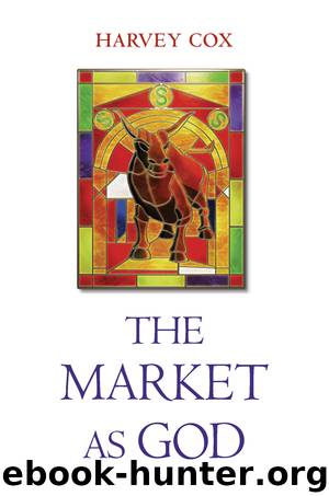Market As God (9780674973152) by Cox Harvey