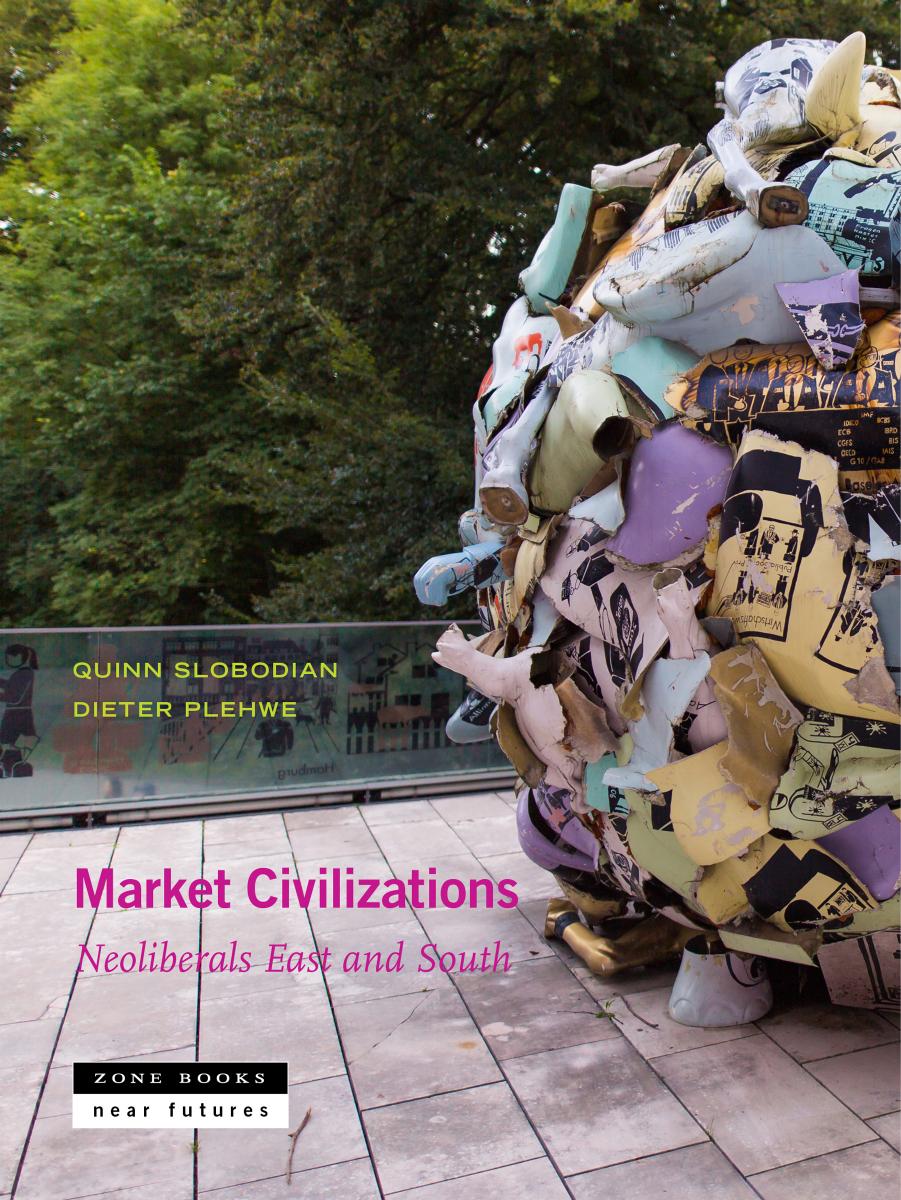 Market Civilizations: Neoliberals East and South by unknow