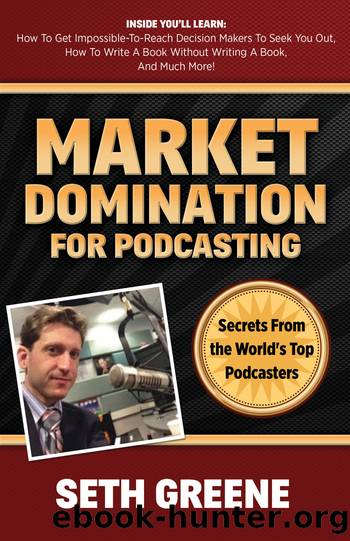Market Domination for Podcasting by Greene Seth;