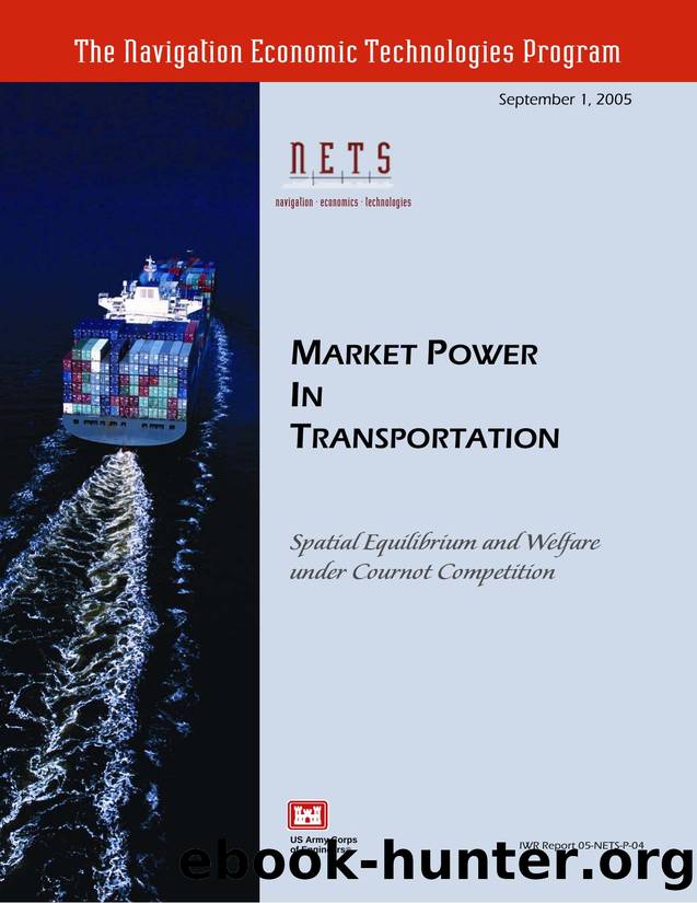 Market Power in Transportation: Spatial Equilibrium and Welfare Under Cournot Competition by Simon Anderson Wesley Wilson