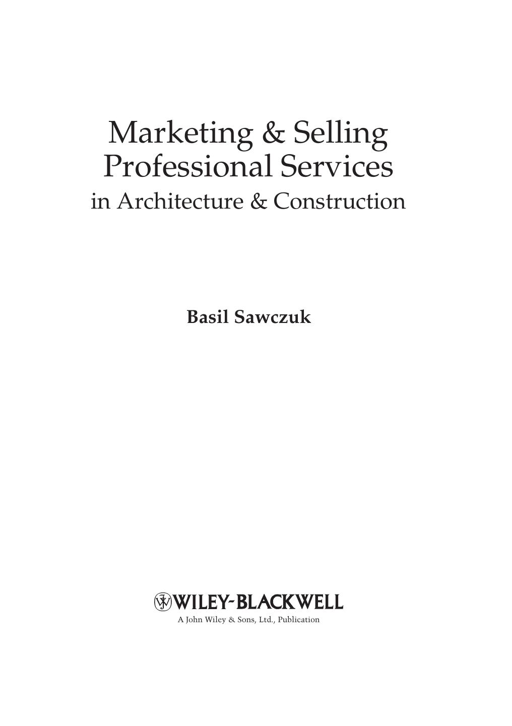 Marketing & selling professional services in architecture & construction by Basil Sawczuk