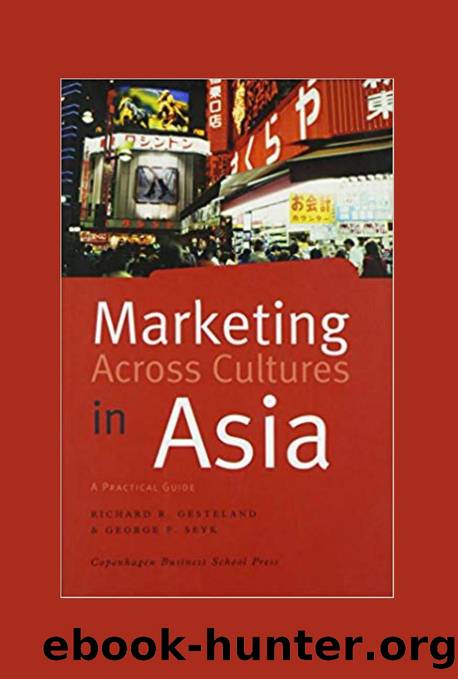 Marketing Across Cultures in Asia by Richard R. Gesteland; George F. Seyk