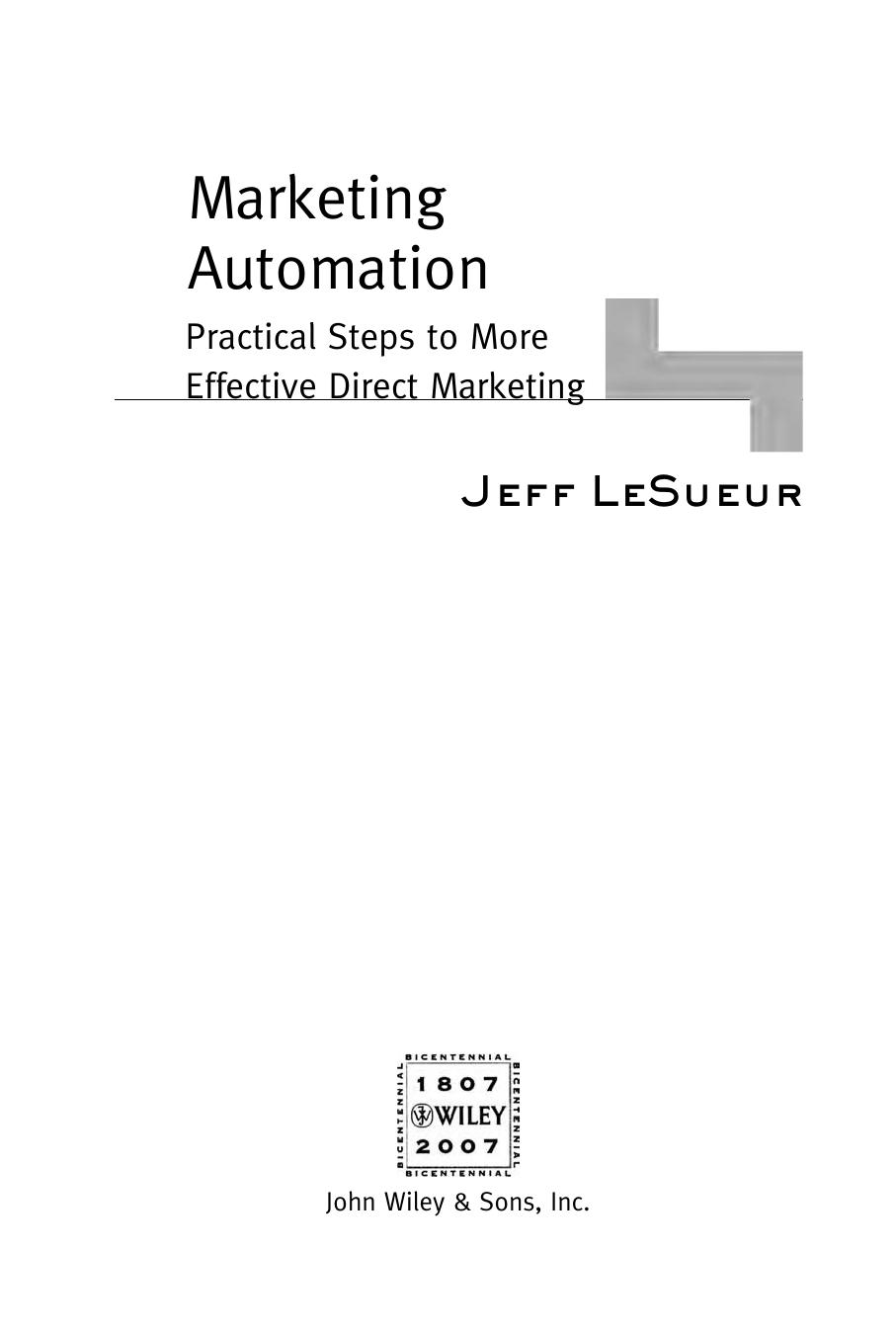 Marketing Automation: Practical Steps to More Effective Direct Marketing (Wiley and SAS Business Series) by Jeff LeSueur